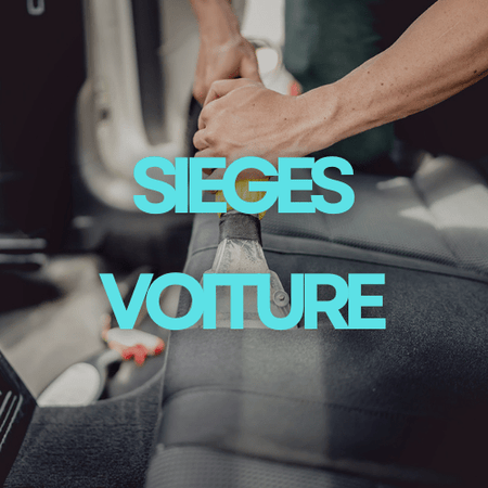 Nettoyage sieges voiture